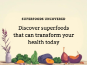 10 Superfoods for a Healthier Life That No One Speaks About