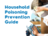 preventing home poisoning, household toxin safety, child poison prevention, common household poisons, poison storage tips, emergency poison response, carbon monoxide prevention, medication safety home, cleaning product hazards, food poisoning avoidance